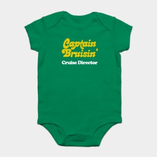 Captain Bruisin' /// Cruise Director Baby Bodysuit